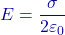 E=\dfrac{\sigma}{2\varepsilon_0}
