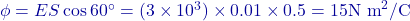 \phi = E S \cos 60^\circ = (3 \times 10^3) \times 0.01 \times 0.5 = 15 \text{N m}^2/\text{C}