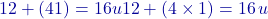 12+(4&times;1)=16 u12 + (4 \times 1) = 16 \, u