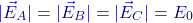\[|\vec{E}_A| = |\vec{E}_B| = |\vec{E}_C| = E_0\]