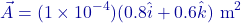 \[\vec{A} = (1 \times 10^{-4}) (0.8 \hat{i} + 0.6 \hat{k}) \text{ m}^2\]
