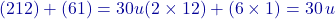 (2&times;12)+(6&times;1)=30 u(2 \times 12) + (6 \times 1) = 30 \, u