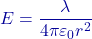 E=\dfrac{\lambda}{4\pi\varepsilon_0 r^2}