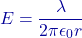 \[E = \frac{\lambda}{2\pi \epsilon_0 r}\]