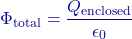 \[\Phi_{\text{total}} = \frac{Q_{\text{enclosed}}}{\epsilon_0}\]