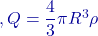 ,Q=\dfrac{4}{3}\pi R^{3}\rho