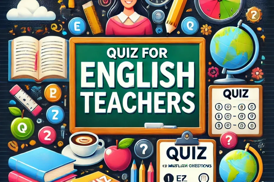 Quiz for English Teachers