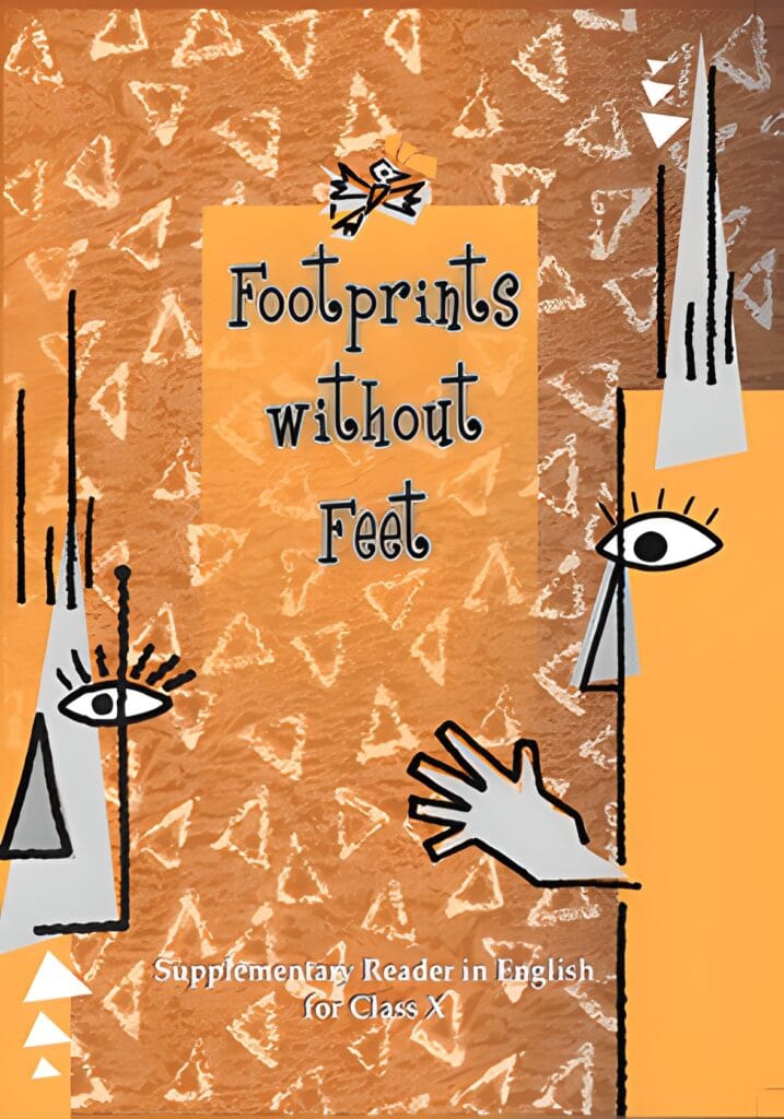 Footprints without Feet: Supplementary Reader in English for Class X