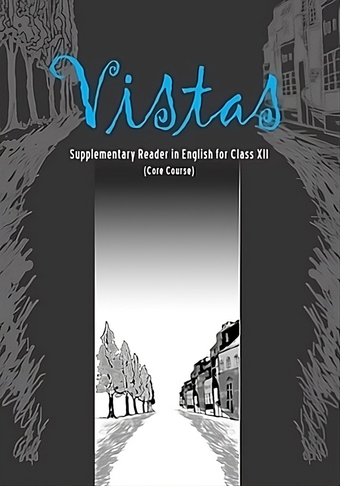 Vistas: Supplementary Reader in English for Class XII (Core Course)