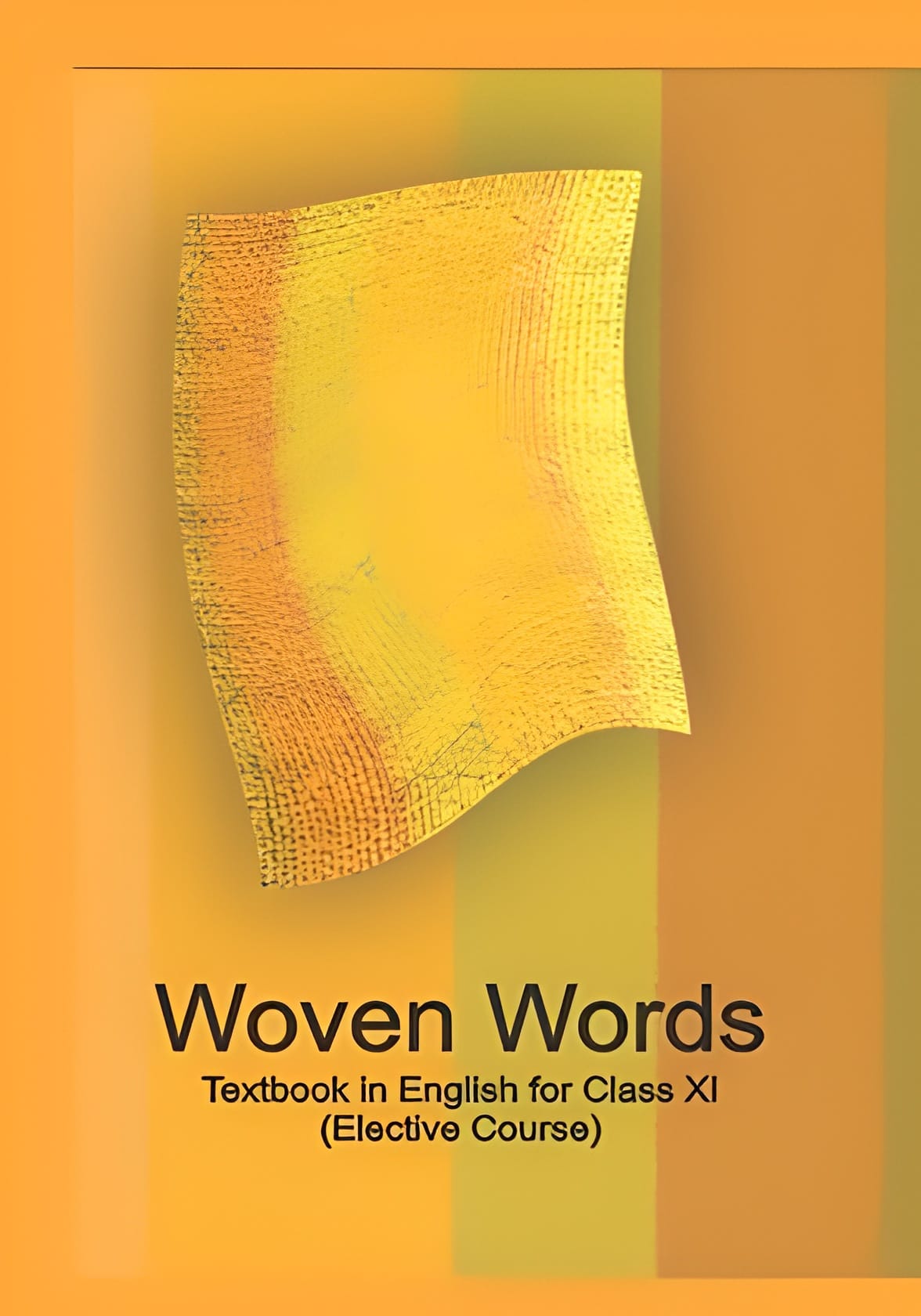 Woven Words: Textbook in English for Class XI (Elective Course)