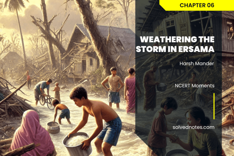 Ch 06 Weathering the Storm in Ersama - Moments - English - Class IX