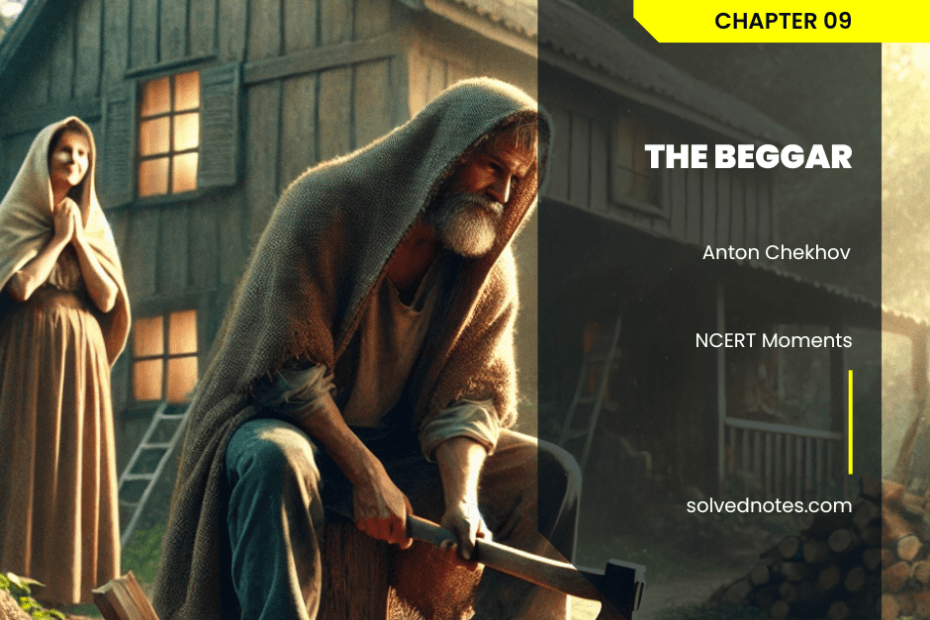 Ch 09 The Beggar - Moments - English - Class IX