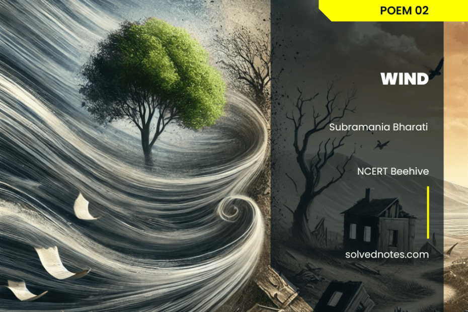 Poem 02 Wind by Subramania Bharati - Beehive - English - Class IX