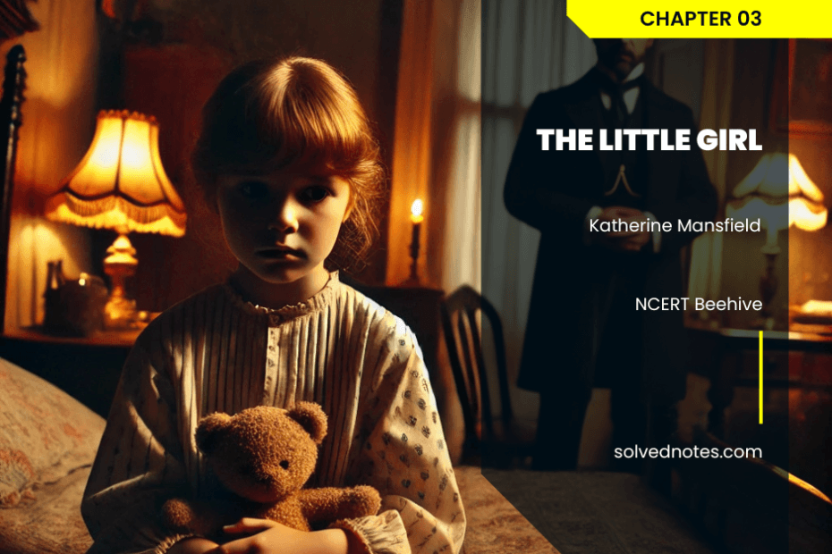 The Little Girl by Katherine Mansfield - Beehive - English - Class IX