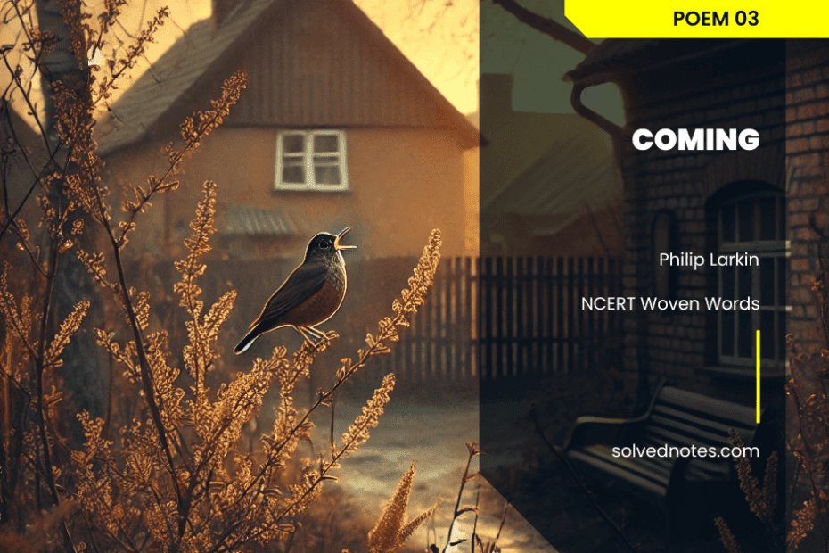 Coming by Philip Larkin - Woven Words - Elective English - Class XI